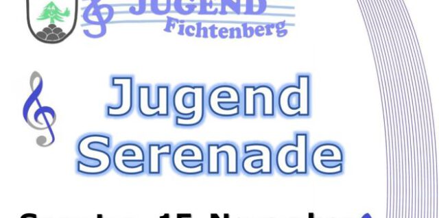 Jugendserenade  Samstag 15. November 18.00 Uhr
